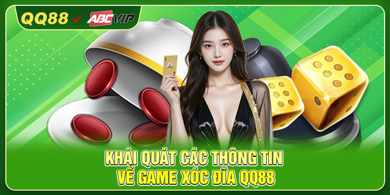 Khái quát các thông tin về game xóc đĩa QQ88